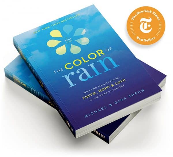 Color of Rain : How Two Families Found Faith, Hope, and Love in the Midst of Tragedy